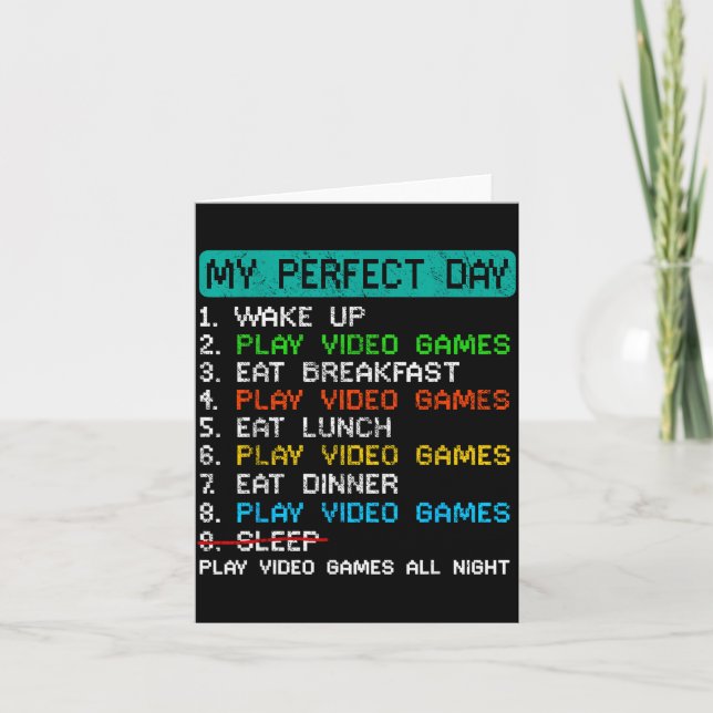 My Perfect Day Play Video Games Funny Gamer Gaming Card (Front)