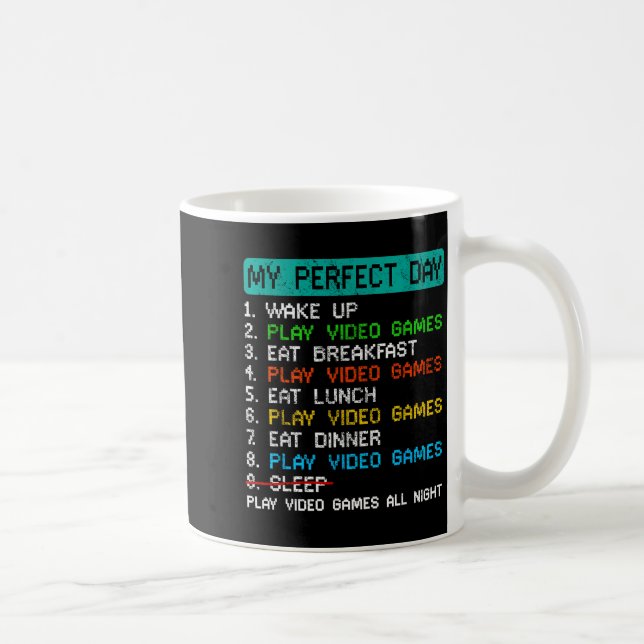 My Perfect Day Play Video Games Funny Gamer Gaming Coffee Mug (Right)