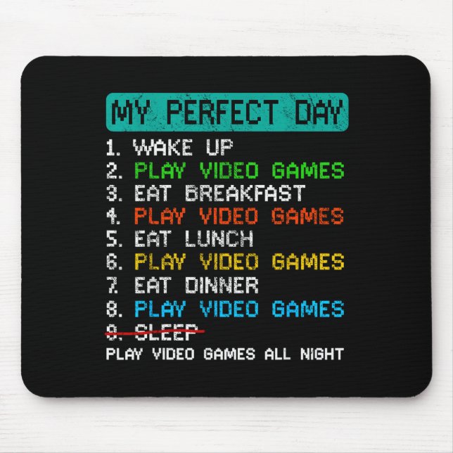 My Perfect Day Play Video Games Funny Gamer Gaming Mouse Mat (Front)
