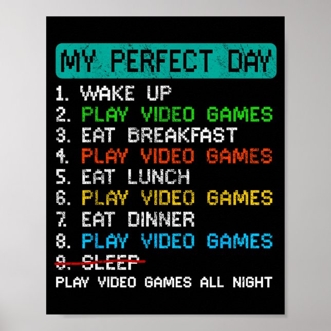 My Perfect Day Play Video Games Funny Gamer Gaming Poster (Front)