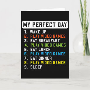 My Perfect Day Play Video Games Funny Gamer Men Bo Card