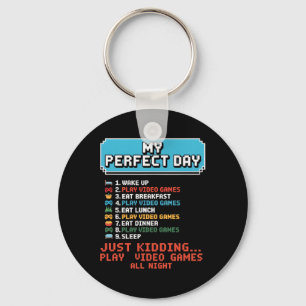 My Perfect Day Play Video Games Funny Gamer Men Bo Key Ring
