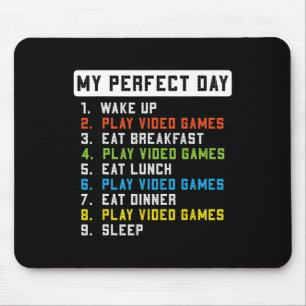 My Perfect Day Play Video Games Funny Gamer Men Bo Mouse Mat