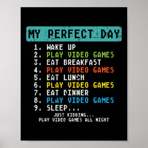 My Perfect Day Play Video Games Funny Gamer Men Bo Poster