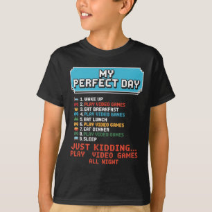 My Perfect Day Play Video Games Funny Gamer Men Bo T-Shirt