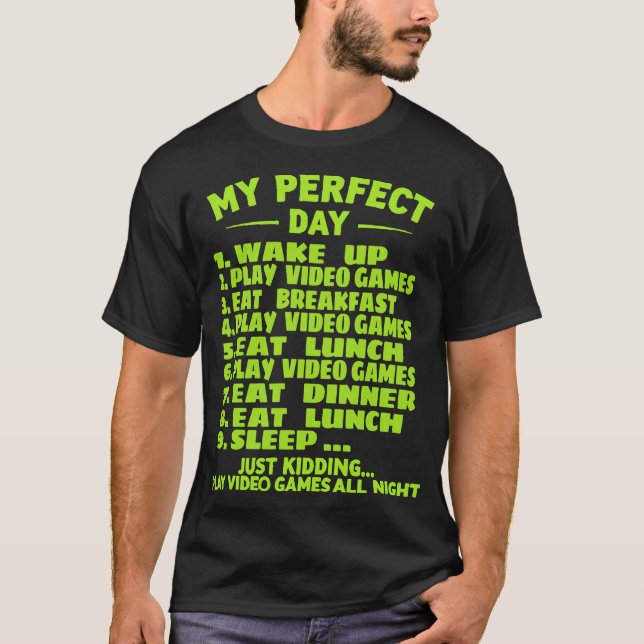 My Perfect Day Play Video Games Funny Gamer Mug T-Shirt (Front)