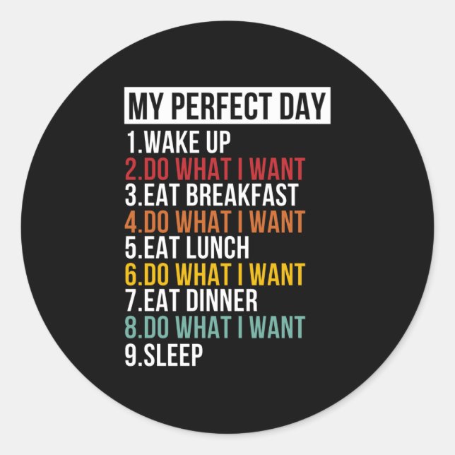 My Perfect Day Retirement Party Retiree Classic Round Sticker (Front)