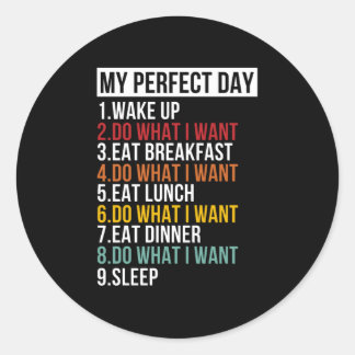 My Perfect Day Retirement Party Retiree Classic Round Sticker
