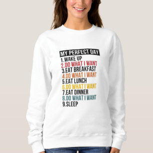 My Perfect Day Retirement Party Retiree Sweatshirt