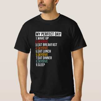 My Perfect Day Skydiving Parachute Lover T-Shirt