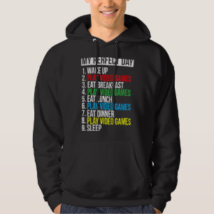 My Perfect Day Video Games Cool Gamer Hoodie