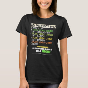 My Perfect Day Video Games Cool Gamer T-Shirt