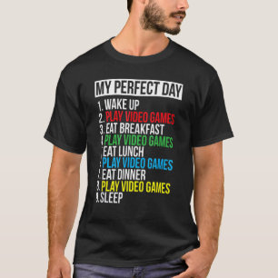 My Perfect Day Video Games Funny Cool Gamer T-Shirt