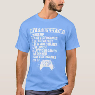My Perfect Day Video Games Funny Gamer Boys Gaming T-Shirt