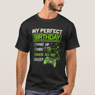 My Perfect Day Video Games Gaming Gifts 13th Birth T-Shirt