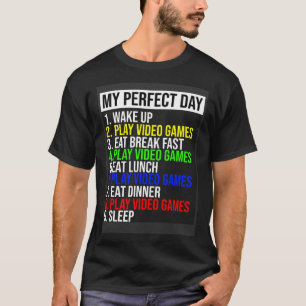 My Perfect Day Video Games T-Shirt