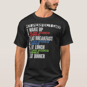 My Perfect Day Wake Up Play Video Games Funny Gami T-Shirt