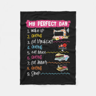 My Perfect Day Wake Up Quilting And Sewing Fleece Blanket