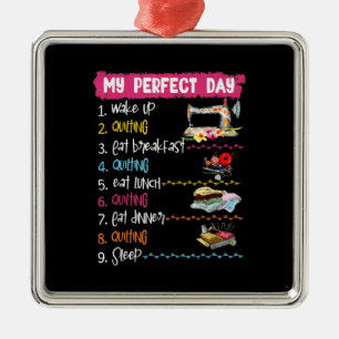 My Perfect Day Wake Up Quilting And Sewing Metal Tree Decoration