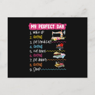 My Perfect Day Wake Up Quilting And Sewing Postcard