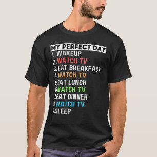 My Perfect Day Watch TV - Television - Mum Dad T-Shirt