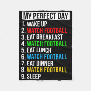 My Perfect Day Watching Football Gifts Watch Footb Fleece Blanket