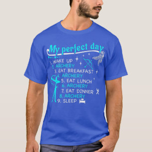 My Perfect DayFunny Archery Girl  T-Shirt