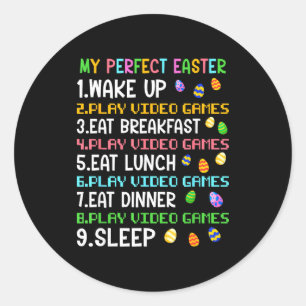 My Perfect Easter Play Video Games Lovers Funny Ga Classic Round Sticker