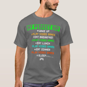 My Perfect gaming day Funny video gamer for boys A T-Shirt