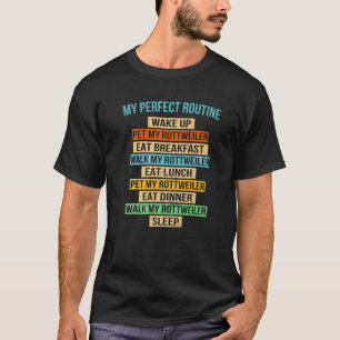 My Perfect Routine Walk My Rottweiler Funny Retro T-Shirt