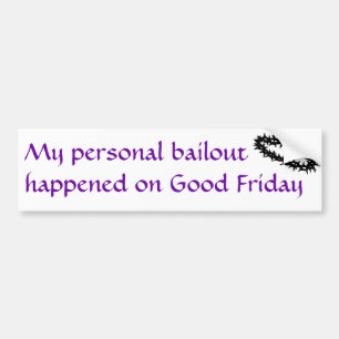 My Personal Bailout Bumper Sticker