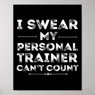 My Personal Trainer Can’t Count Funny Gym Workout  Poster