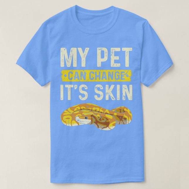 My Pet Can Change Skin Ball Python T-Shirt (Design Front)