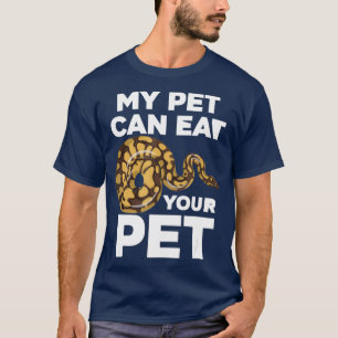 My Pet Can Eat Your Pet Funny Pet Snake T-Shirt