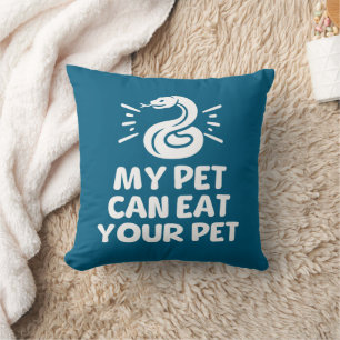 My Pet Can Eat Your Pet, Funny Snake Reptile Lover Cushion