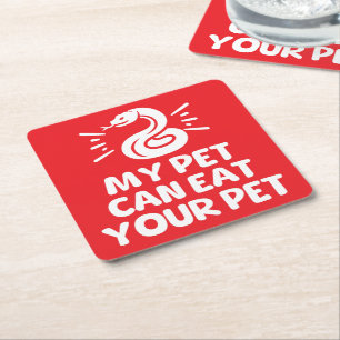My Pet Can Eat Your Pet, Funny Snake Reptile Lover Square Paper Coaster