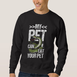 MY PET CAN EAT YOUR PET Snake Reptile Lover Sweatshirt