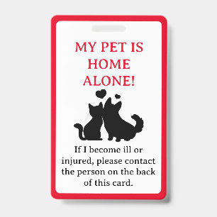My Pet, Dog is Home Alone Card Keychain Badge ID Badge