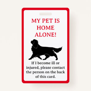 My Pet, Dog is Home Alone Card Keychain Badge ID Badge