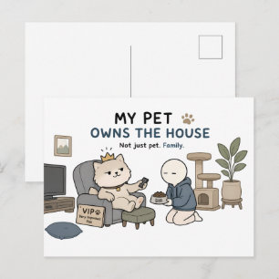My Pet Owns The House Funny Pet Lover Meme Postcard