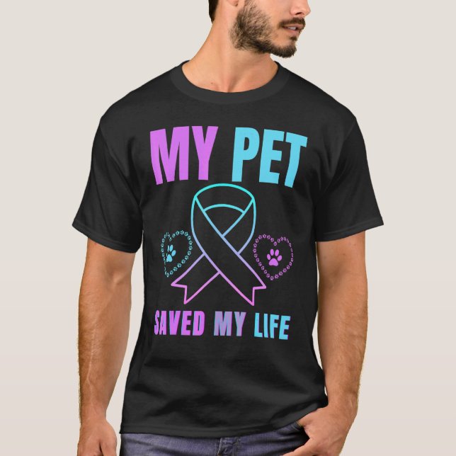 My Pet Saved My Life Suicide Prevention Emotional  T-Shirt (Front)