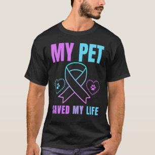 My Pet Saved My Life Suicide Prevention Emotional  T-Shirt