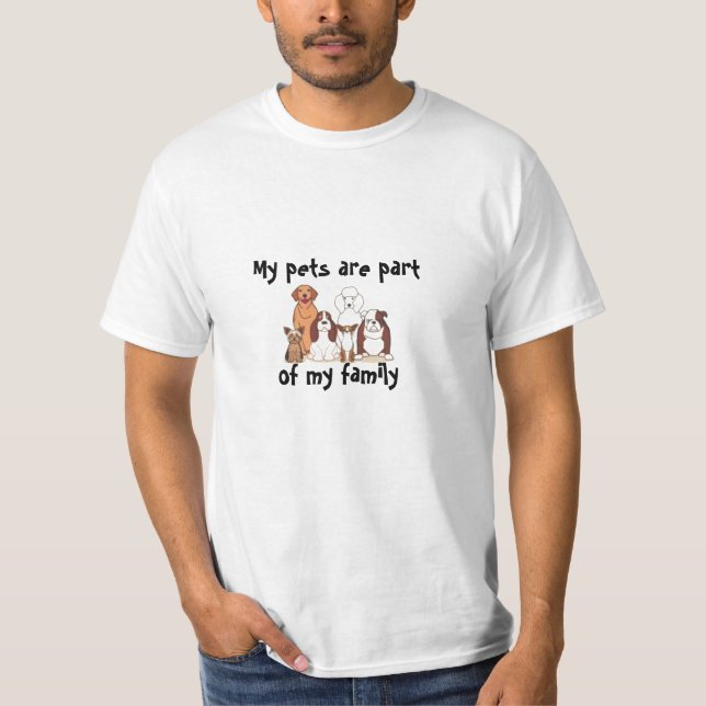 My Pets Are Family T-Shirt (Front)