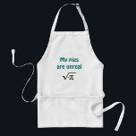 My pies are unreal standard apron<br><div class="desc">Brag about your pie-baking skills with this math joke. Great for National Pi Day (March 14th) and every other day of the year.</div>