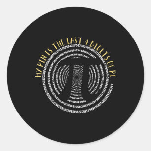 My Pin Is The Last 4 Digits Of Pi I Pi Day Fun Pun Classic Round Sticker