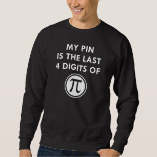 My Pin Pi Sweatshirt