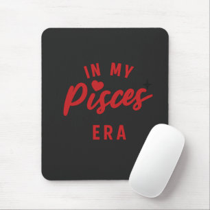 my Pisces era Mouse Pad ,Pisces birthday gift