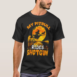 My Pitbull Dog Rides Shotgun Witch Halloween T-Shirt