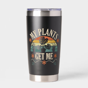 My Plants Get Me Retro Plant Lover Gift Insulated Tumbler