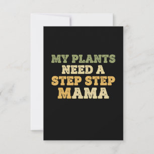 "My Plants Need a Step-Step Mama" Plant Lover Gree Thank You Card
